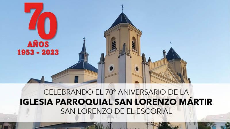 Setenta Años De La Iglesia Parroquial De San Lorenzo De El Escorial